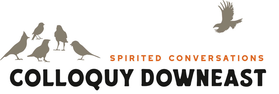 Colloquy Downeast Blue Hill Maine